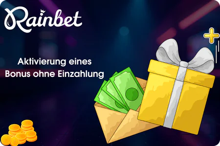 Aktivierung eines Bonus ohne Einzahlung Rainbet